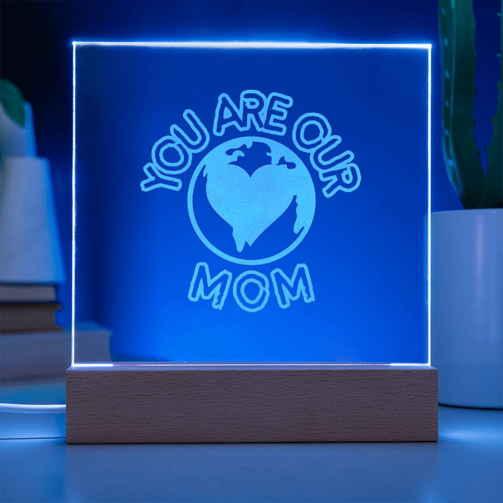 'You Are Our World, Mom' Engraved Acrylic Square Plaque - Athena: Buy with Wisdom