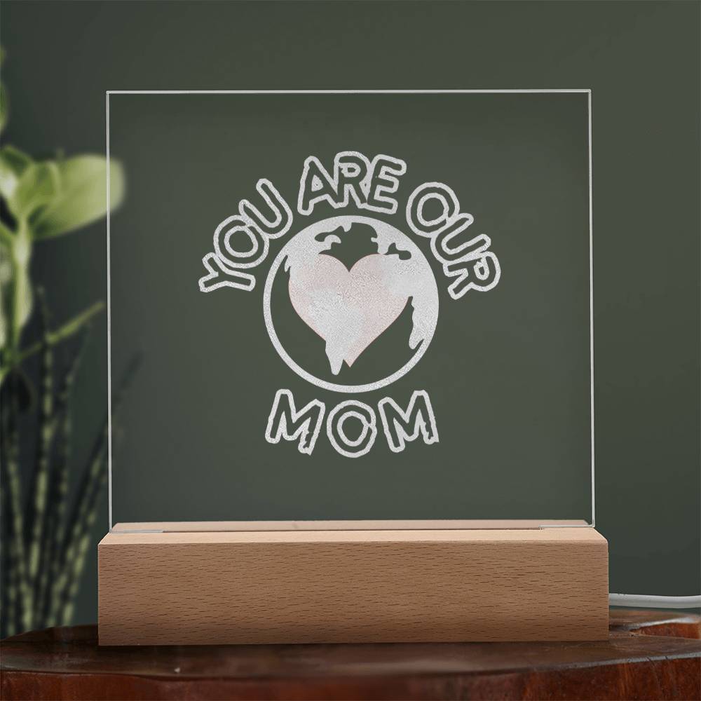 'You Are Our World, Mom' Engraved Acrylic Square Plaque - Athena: Buy with Wisdom